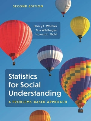 Statistics for Social Understanding: A Problems-Based Approach by Whittier, Nancy E.