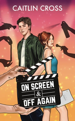 On Screen & Off Again by Cross, Caitlin