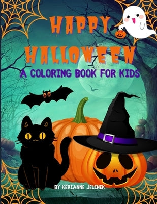 Happy Halloween: A Coloring Book for Kids by Jelinek, Kerianne N.