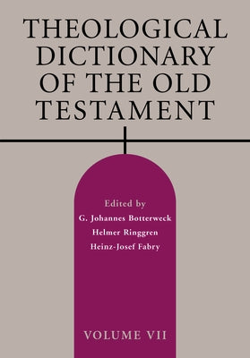 Theological Dictionary of the Old Testament, Volume VII: Volume 7 by Botterweck, G. Johannes