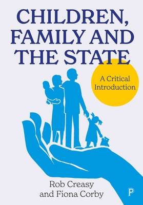 Children, Family and the State: A Critical Introduction by Creasy, Rob