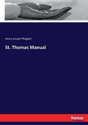 St. Thomas Manual by Pflugbeil, Henry Joseph
