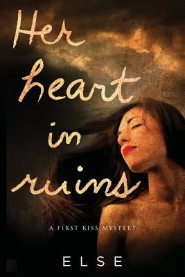 Her Heart in Ruins by Else