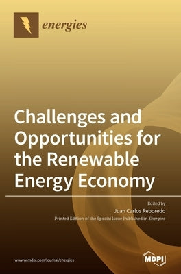 Challenges and Opportunities for the Renewable Energy Economy by Reboredo, Juan Carlos