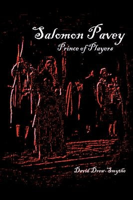 Salomon Pavey - Prince of Players by Drew-Smythe, David