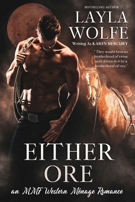 Either Ore: an MMF Western Ménage Romance by Mercury, Karen
