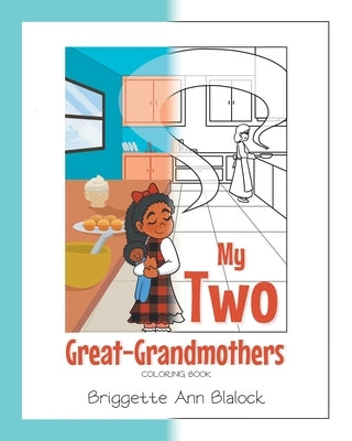 My Two Great-Grandmothers Coloring Book by Blalock, Briggette Ann
