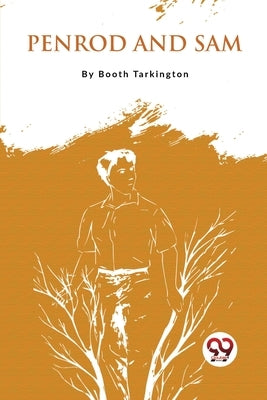 Penrod And Sam by Tarkington, Booth