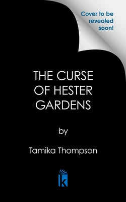 The Curse of Hester Gardens by Thompson, Tamika