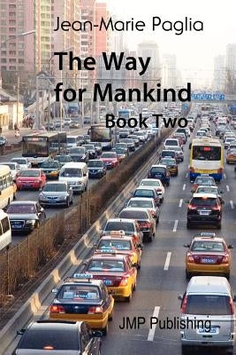 The Way for Mankind (Book Two) by Paglia, Jean-Marie