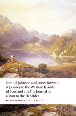 A Journey to the Western Islands of Scotland and the Journal of a Tour to the Hebrides by Johnson, Samuel