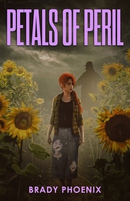 Petals of Peril by Phoenix, Brady