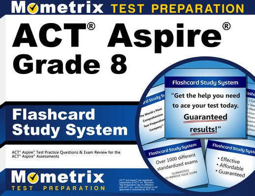 ACT Aspire Grade 8 Flashcard Study System: ACT Aspire Test Practice Questions & Exam Review for the ACT Aspire Assessments by Mometrix School Assessment Test Team
