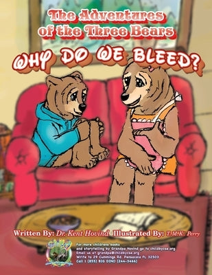 The Adventures of the Three Bears: Why Do We Bleed? by Hovind, Kent