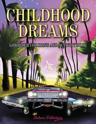 Childhood Dreams: Lowrider Coloring Book by McClair, Regina