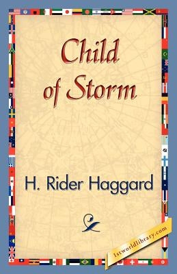 Child of Storm by Haggard, H. Rider