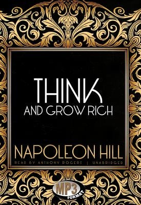 Think and Grow Rich by Hill, Napoleon