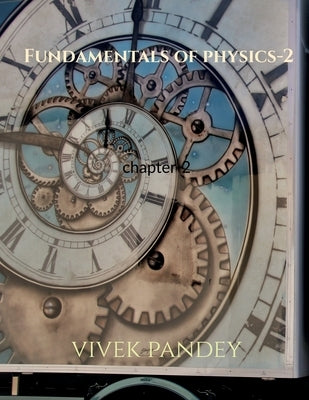 Fundamentals of physics-2 color by Pandey, Vivek