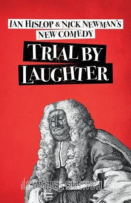 Trial by Laughter by Hislop, Ian