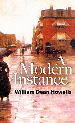 A Modern Instance by Howells, William Dean