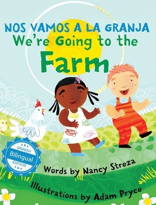 We're Going to the Farm / Nos vamos a la granja by Streza, Nancy