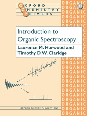 Introduction to Organic Spectroscopy by Harwood, Laurence M.