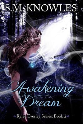 Awakening Dream by Knowles, S. M.