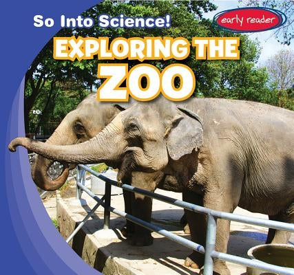 Exploring the Zoo by Martin, Emmett