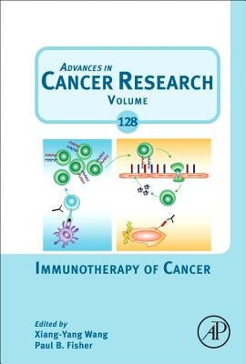 Immunotherapy of Cancer: Volume 128 by Wang, Xiang-Yang