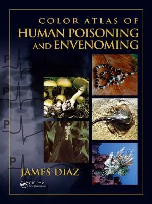 Color Atlas of Human Poisoning and Envenoming by James, Diaz