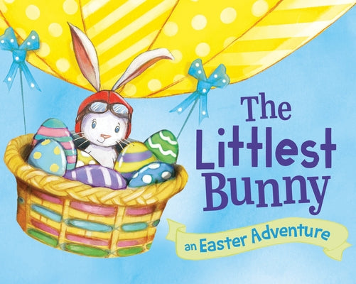 The Littlest Bunny: An Easter Adventure by Jacobs, Lily