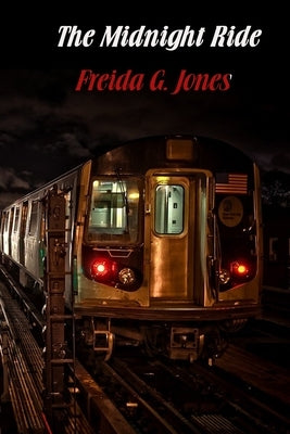 The Midnight Ride by Jones, Freida Grace