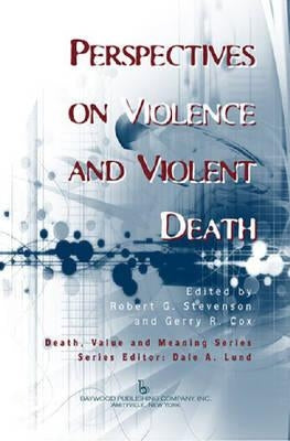 Perspectives on Violence and Violent Death by Stevenson, Robert