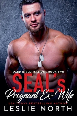 SEAL's Pregnant Ex-Wife by North, Leslie