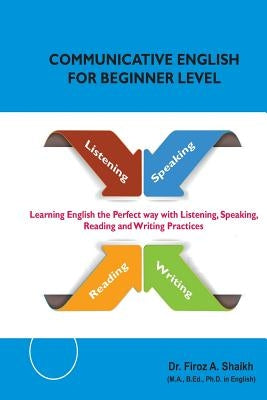 Communicative English for Beginner Level by Shaikh, Firoz a.