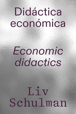 LIV Schulman: Economic Didactics by Schulman, LIV