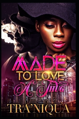 Made To Love A Thug by Francis, Tra'niqua