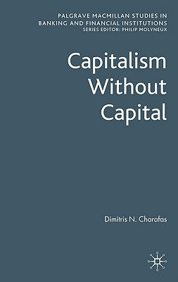 Capitalism Without Capital by Chorafas, D.