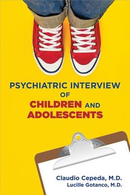 Psychiatric Interview of Children and Adolescents by Cepeda, Claudio