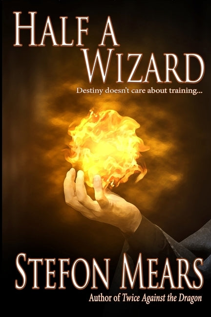 Half a Wizard by Mears, Stefon