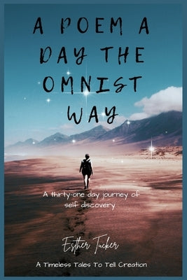 A Poem A Day The Omnist Way by Tucker, Esther