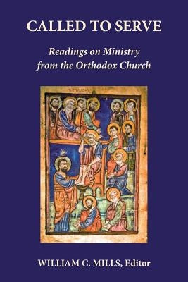 Called to Serve by Mills, William C.