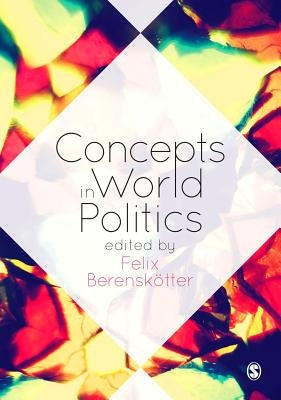 Concepts in World Politics by Berenskoetter, Felix