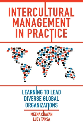 Intercultural Management in Practice: Learning to Lead Diverse Global Organizations by Chavan, Meena