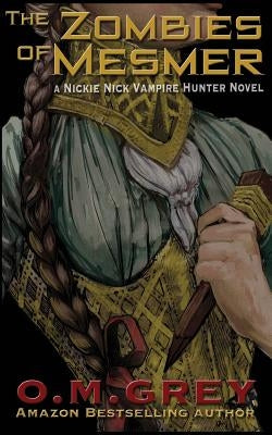The Zombies of Mesmer by Grey, O. M.