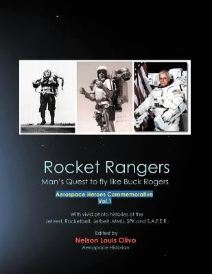 Rocket Rangers: Man's Quest to Fly Like Buck Rogers by Olivo, Nelson Louis