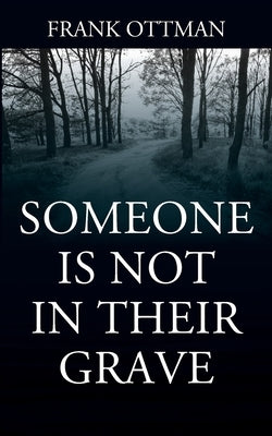 Someone Is Not In Their Grave by Ottman, Frank
