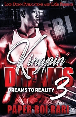Kingpin Dreams 3 by Rari, Paper Boi