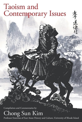 Taoism and Contemporary Issues by Kim, Chong Sun