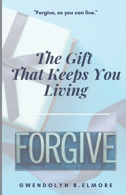 It's The Gift That Keeps You Living: Forgive by Clinic, The Mayo